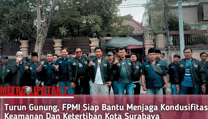 Turun Gunung, FPMI Siap Bantu Menjaga Kondusifitas Keamanan Dan Ketertiban Kota Surabaya