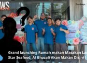 Grand launching Rumah makan Masakan Laut Star Seafood Di Surabaya, Al Ghazali Akan Makan Disini !