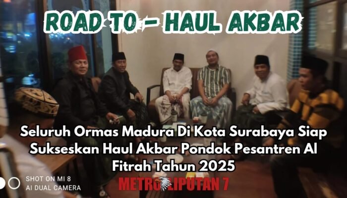 Seluruh Ormas Madura Di Kota Surabaya Siap Sukseskan Haul Akbar Pondok Pesantren Al Fitrah 2025